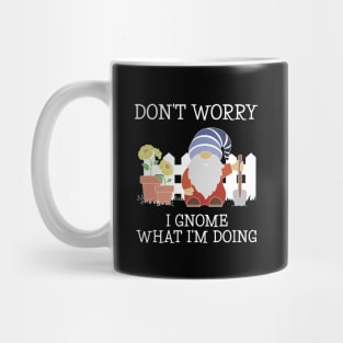 Garden Gnome Gardener Gnome What I'm Doing Pun Mug